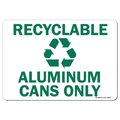 Signmission OSHA, 10" Height, Decal, 14" x 10", Landscape, Recyclable Aluminum Cans Only with Graphic OS-MISC-D-1014-L-19507